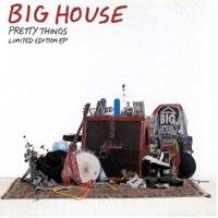 Big House : Pretty Things